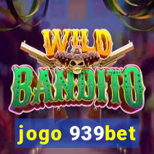 jogo 939bet