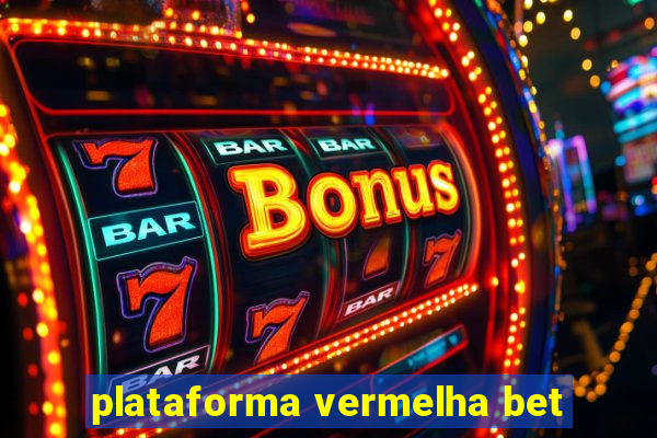 plataforma vermelha bet