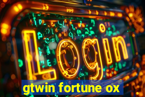 gtwin fortune ox