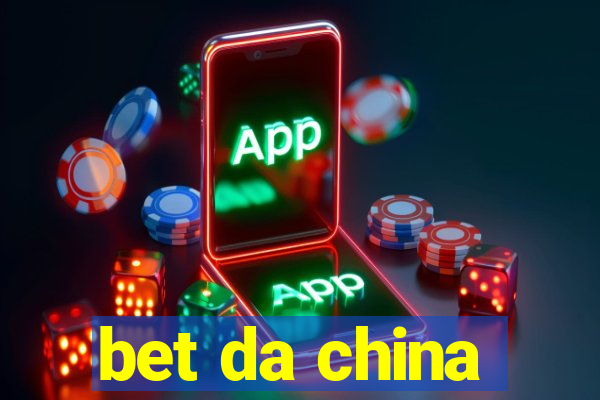 bet da china