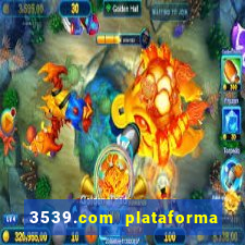 3539.com plataforma de jogos