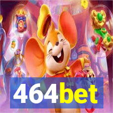 464bet