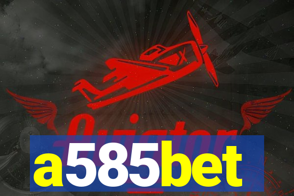 a585bet