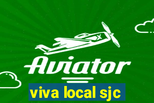 viva local sjc