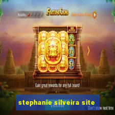 stephanie silveira site