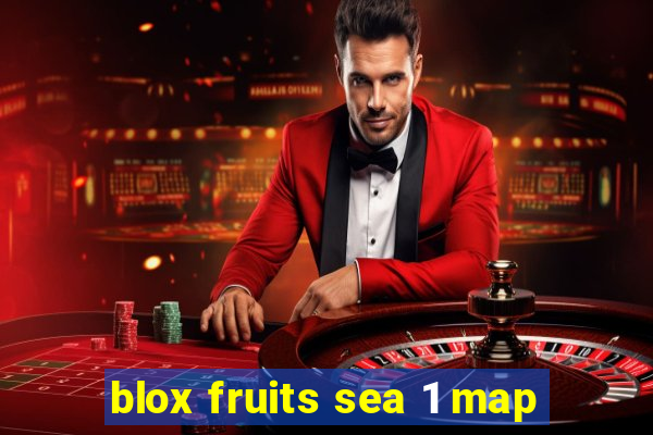 blox fruits sea 1 map