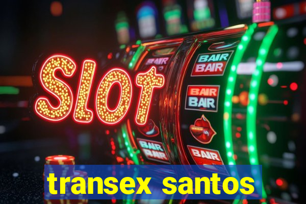 transex santos