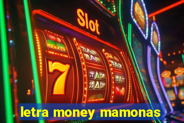 letra money mamonas