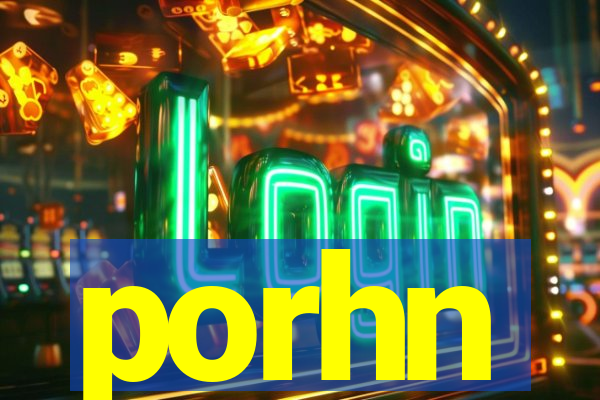 porhn