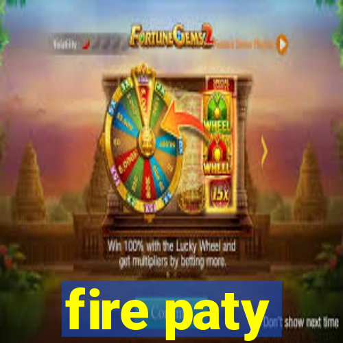 fire paty