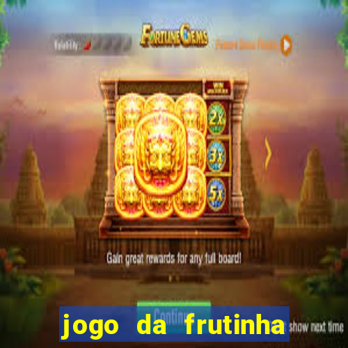 jogo da frutinha que paga no pix