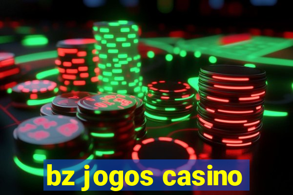 bz jogos casino