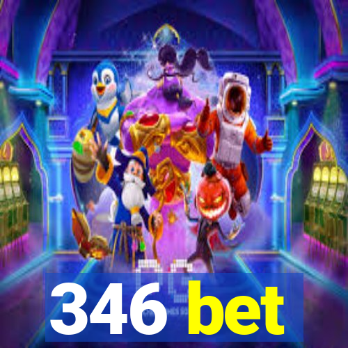 346 bet