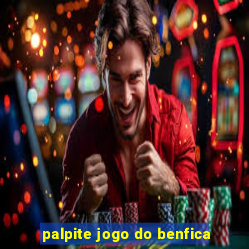 palpite jogo do benfica