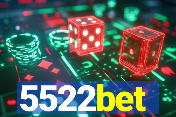 5522bet