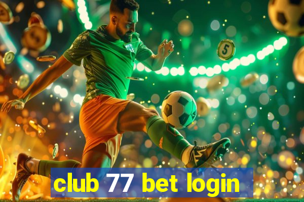 club 77 bet login