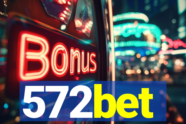 572bet