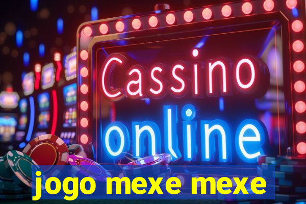 jogo mexe mexe