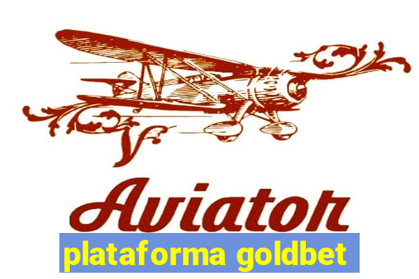 plataforma goldbet