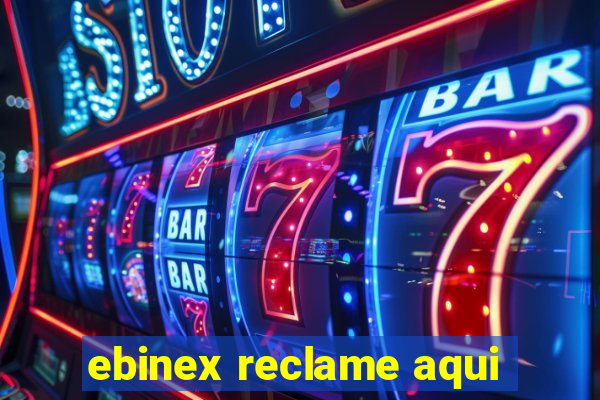 ebinex reclame aqui