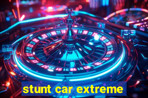 stunt car extreme