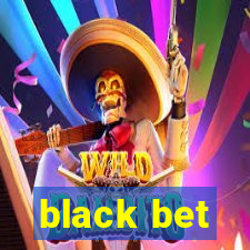 black bet