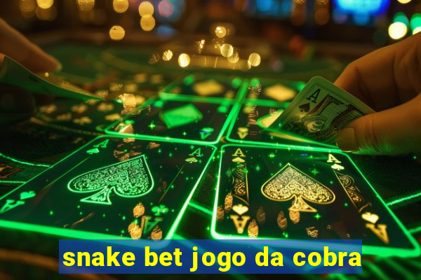 snake bet jogo da cobra