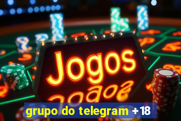 grupo do telegram +18