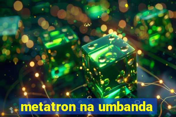 metatron na umbanda