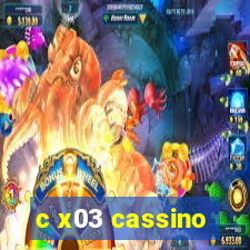 c x03 cassino