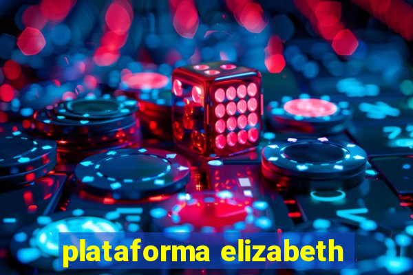 plataforma elizabeth