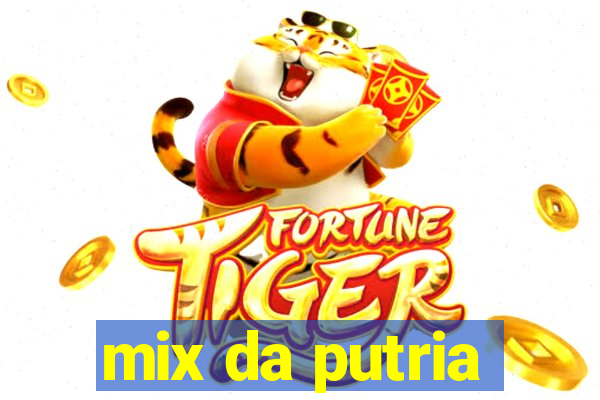 mix da putria