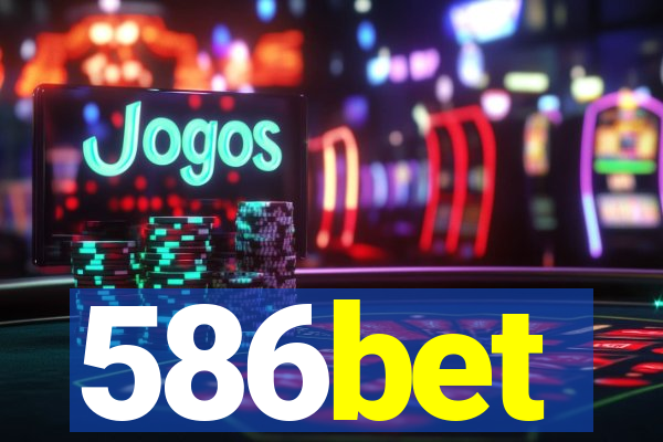 586bet