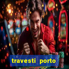 travesti porto alegre viva local