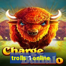 trolls 1 online