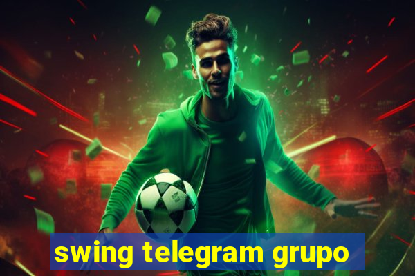 swing telegram grupo