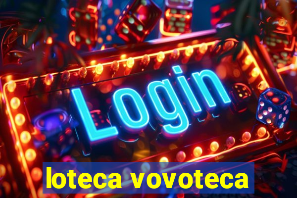 loteca vovoteca