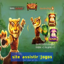 site assistir jogos de futebol