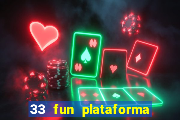 33 fun plataforma de jogos