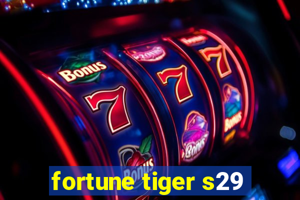 fortune tiger s29