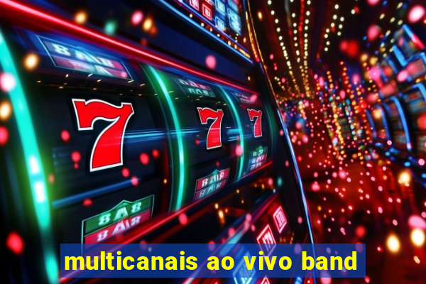 multicanais ao vivo band