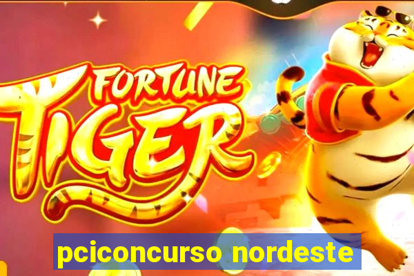 pciconcurso nordeste