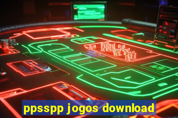 ppsspp jogos download