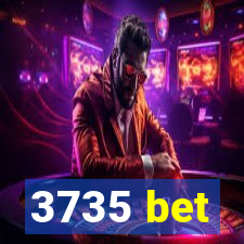 3735 bet