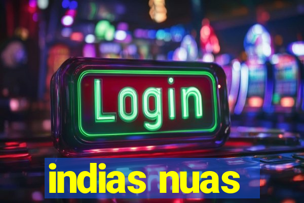 indias nuas