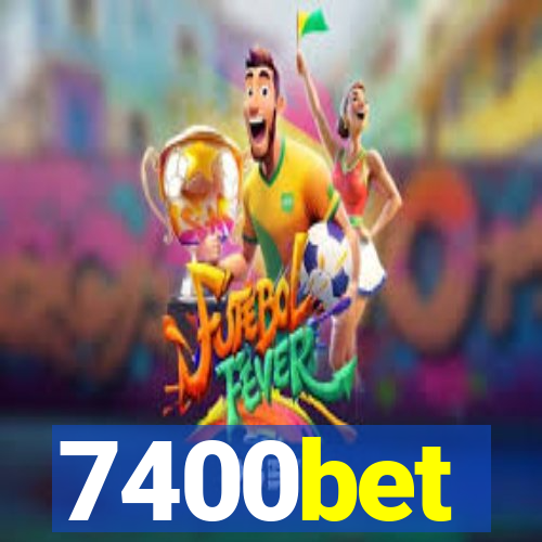 7400bet