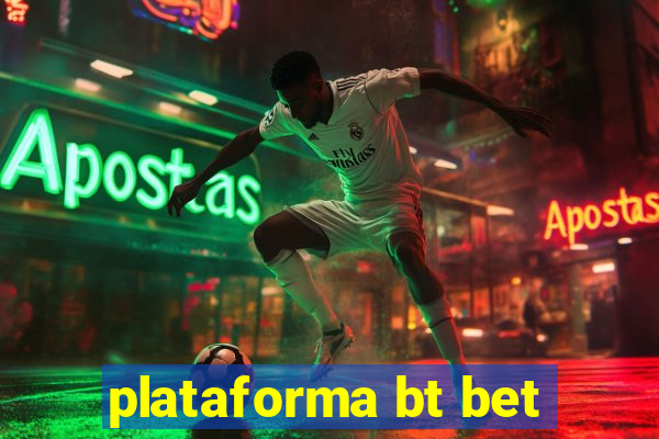 plataforma bt bet