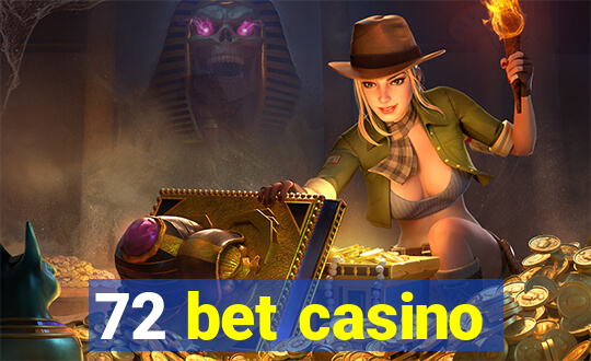 72 bet casino