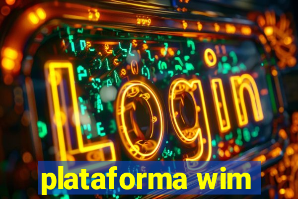 plataforma wim