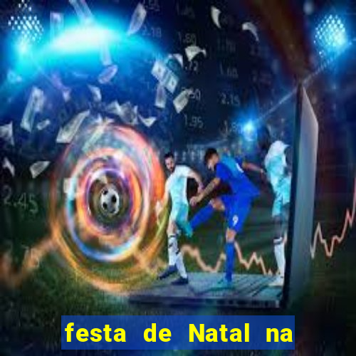 festa de Natal na escola temas